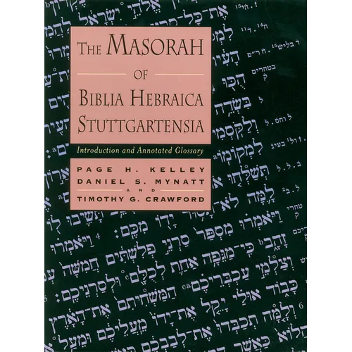 The Masorah of Biblia Hebraica Stuttgartensia: Introduction and Annotated Glossary - Paperback