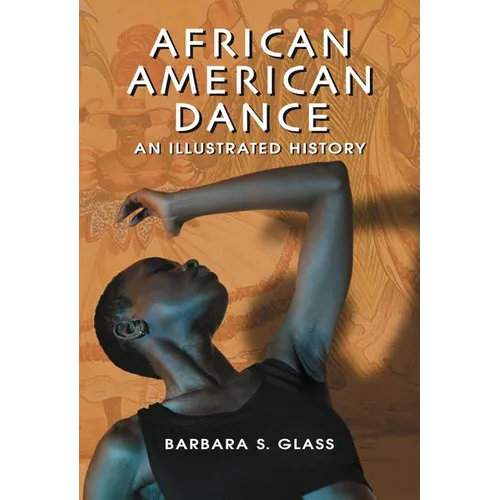 African American Dance: An Illustrated History - Paperback