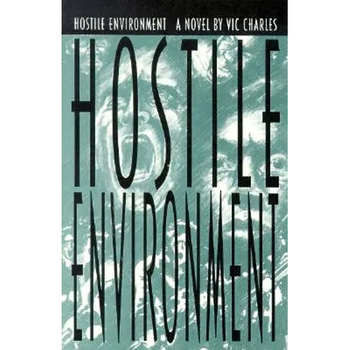 Hostile Environment, A Novel of Prison Life - Paperback
