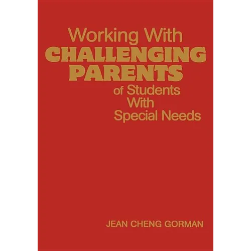 Working with Challenging Parents of Students with Special Needs - Hardcover