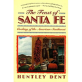 Feast of Santa Fe: Cooking of the American Southwest
