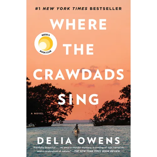 Where the Crawdads Sing: Reese's Book Club - Hardcover
