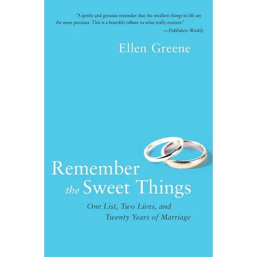 Remember the Sweet Things: One List, Two Lives, and Twenty Years of Marriage - Paperback