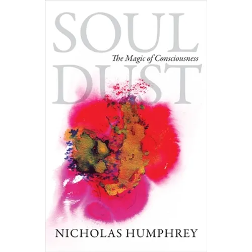 Soul Dust: The Magic of Consciousness