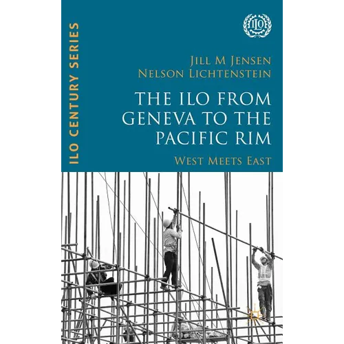 The ILO from Geneva to the Pacific Rim: West Meets East - Hardcover