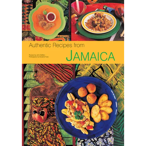 Authentic Recipes from Jamaica: [Jamaican Cookbook, Over 80 Recipes] - Hardcover