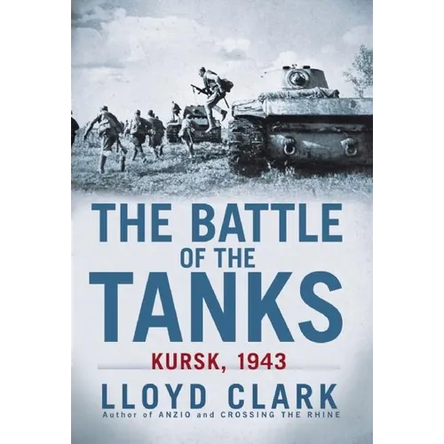 The Battle of the Tanks: Kursk, 1943 - Paperback