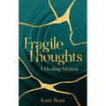 Fragile Thoughts: A Healing Memoir