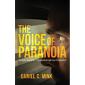 The Voice of Paranoia: From Misery to Greater Autonomy