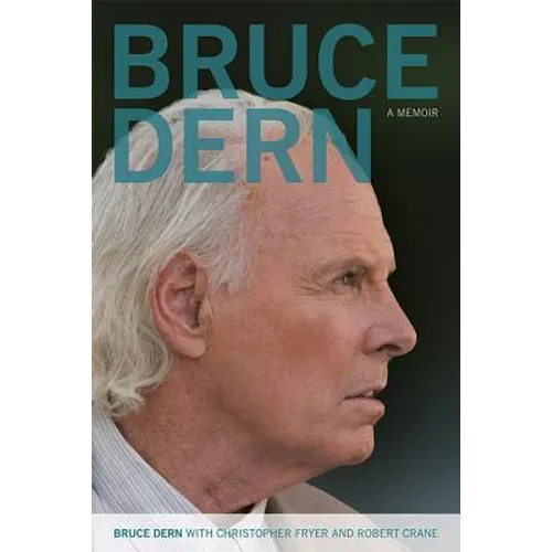 Bruce Dern: A Memoir - Paperback