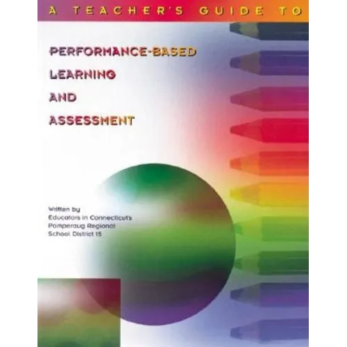 Teacher's Guide to Performance-Based Learning and Assessment - Paperback