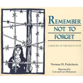 Remember Not to Forget: A Memory of the Holocaust