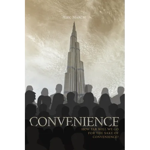Convenience: How far will we go for the sake of convenience? - Paperback