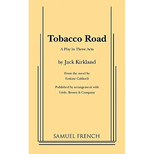 Tobacco Road: A Play in Three Acts - Paperback