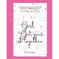 Girl, Get Your Ish Together: An Entrepreneur Mom's Guide To Practical Time Management