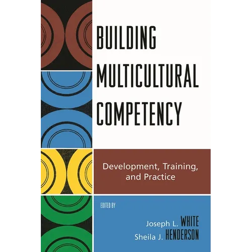 Building Multicultural Competency: Development, Training, and Practice - Hardcover