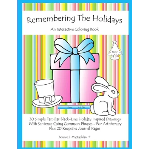 Remembering The Holidays - Book 1: Dementia, Alzheimer's, Seniors Interactive Holiday Coloring Book - Paperback
