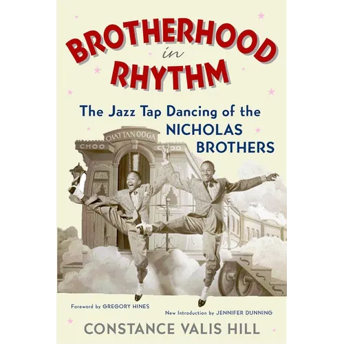 Brotherhood in Rhythm: The Jazz Tap Dancing of the Nicholas Brothers - Paperback