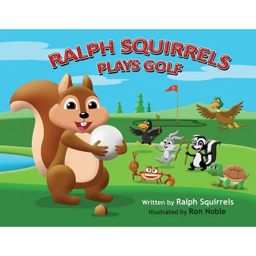 Ralph Squirrels Plays Golf - Paperback