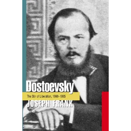 Dostoevsky: The Stir of Liberation, 1860-1865