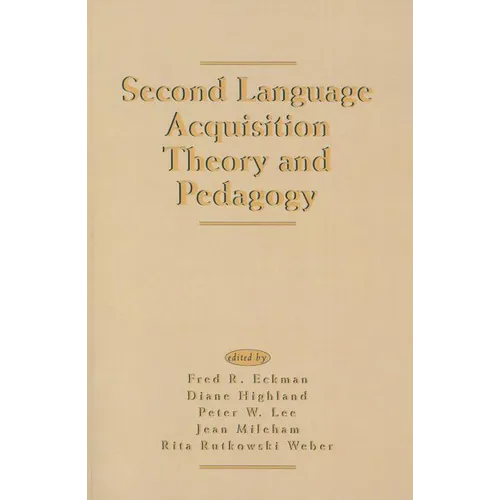 Second Language Acquisition Theory and Pedagogy - Paperback