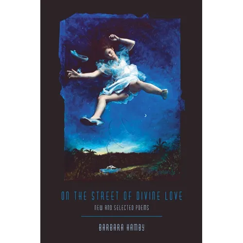 On the Street of Divine Love: New and Selected Poems - Paperback