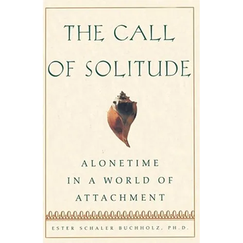 The Call of Solitude: Alonetime in a World of Attachment