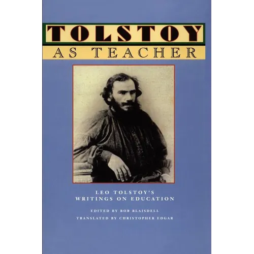 Tolstoy as Teacher: Leo Tolstoy's Writings on Education - Paperback