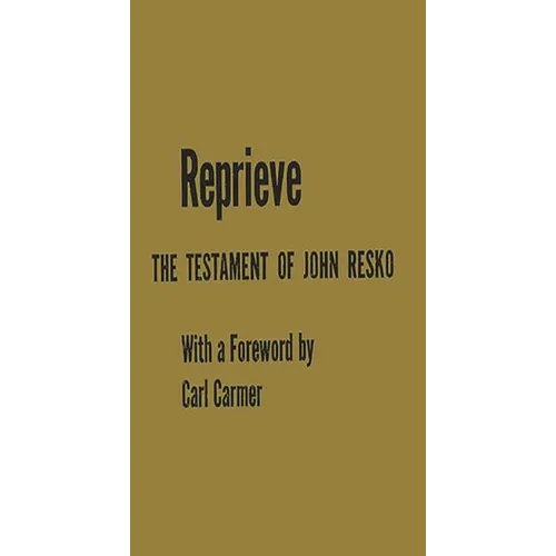 Reprieve: The Testament of John Resko