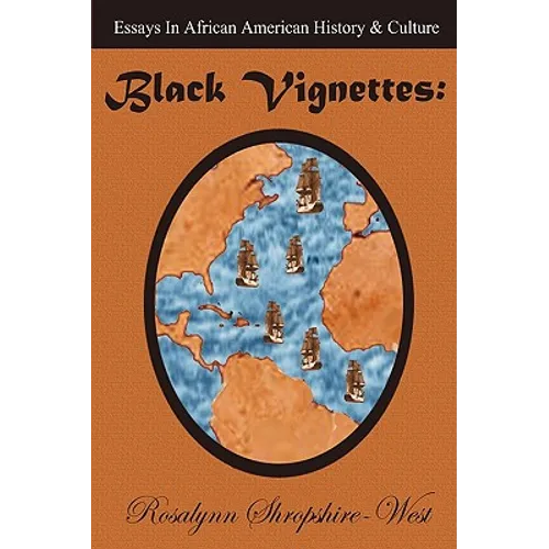 Black Vignettes: Essays in African American History & Culture - Paperback