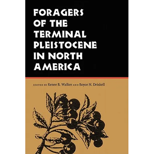 Foragers of the Terminal Pleistocene in North America - Paperback