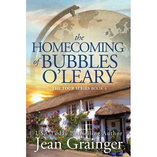 The Homecoming of Bubbles O'Leary: The Tour Series Book 4 - Paperback