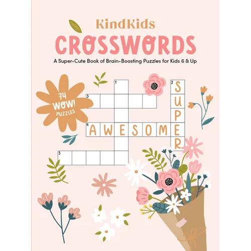 Kindkids Crosswords: A Super-Cute Book of Brain-Boosting Puzzles for Kids 6 & Up - Paperback