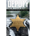 Deputy - Know Your Rights: A Cop's True Story