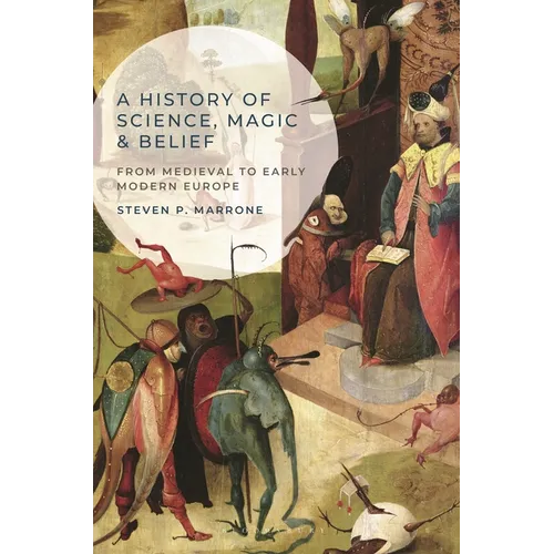 A History of Science, Magic and Belief: From Medieval to Early Modern Europe - Paperback