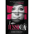 I Am Jessica: A Survivor's Powerful Story of Healing and Hope