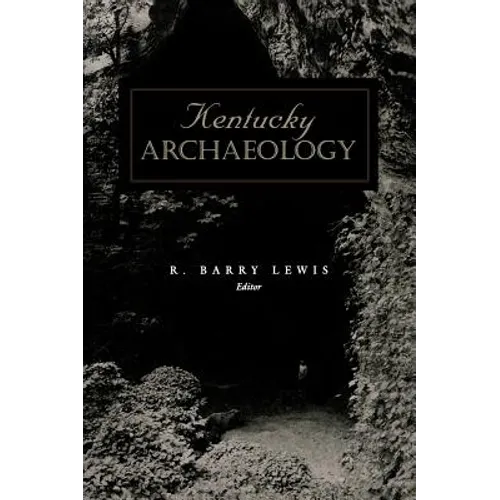 Kentucky Archaeology - Hardcover