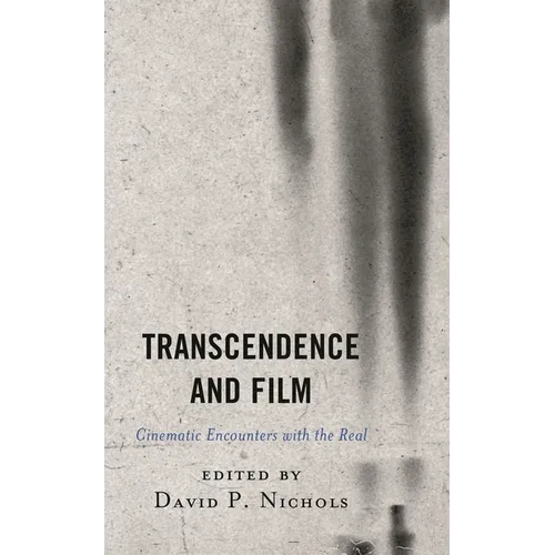 Transcendence and Film: Cinematic Encounters with the Real - Paperback