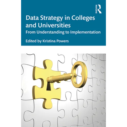 Data Strategy in Colleges and Universities: From Understanding to Implementation