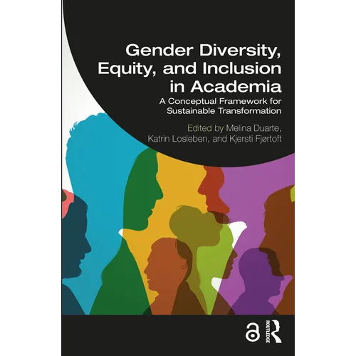 Gender Diversity, Equity, and Inclusion in Academia: A Conceptual Framework for Sustainable Transformation - Paperback