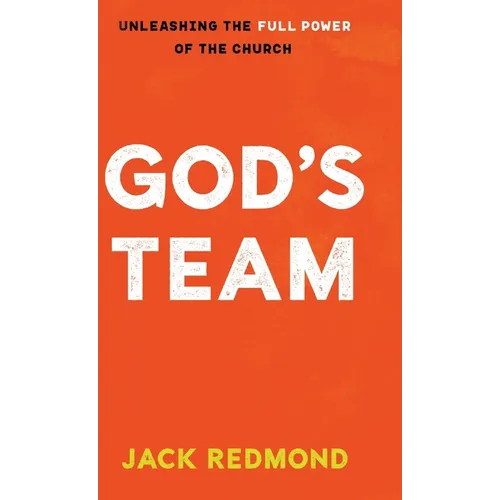 God's Team: Unleashing the Full Power of the Church - Hardcover