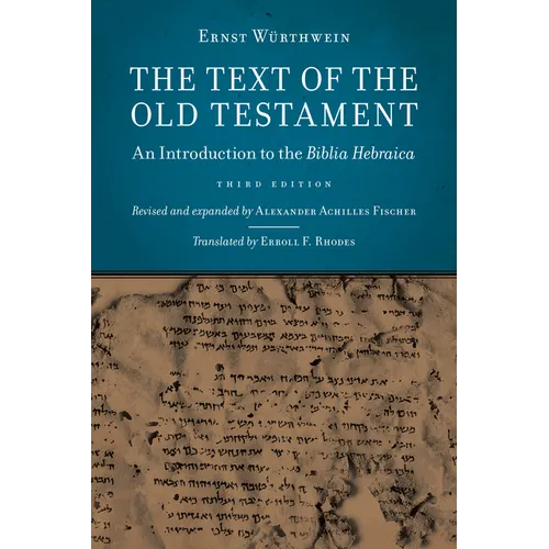 The Text of the Old Testament: An Introduction to the Biblia Hebraica - Paperback