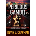 Perilous Gambit: A Mike Stoneman Thriller