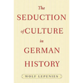 The Seduction of Culture in German History