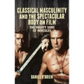 Classical Masculinity and the Spectacular Body on Film: The Mighty Sons of Hercules