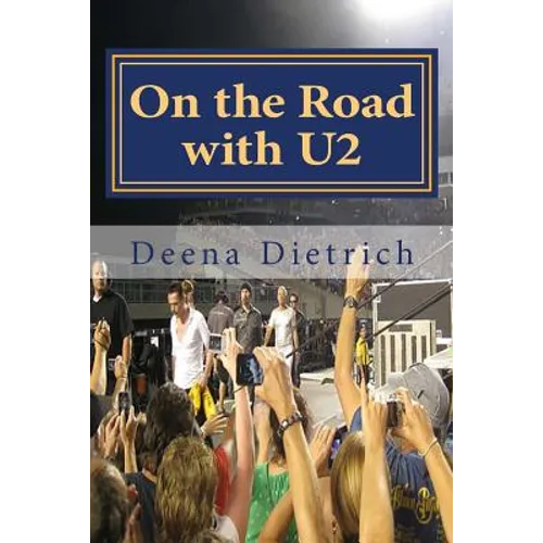 On the Road with U2: my musical journey