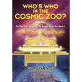 COVENANTS Book Four An End Times Guide To ETs, Aliens, Gods & Angels: Who's Who in the Cosmic Zoo?