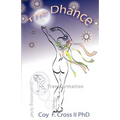 The Dhance: A Caregiver's Search for Meaning