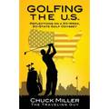 Golfing the U.S.: Relections on a 50-Week, 50-State Golf Odyssey