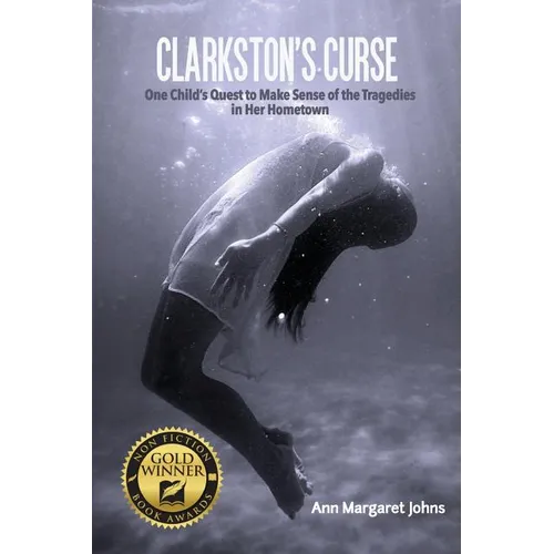 Clarkston's Curse: One Child's Quest to Make Sense of the Tragedies in Her Hometown - Paperback